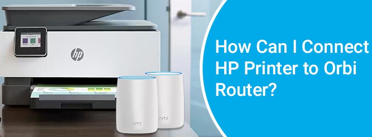connect hp printer to orbi router