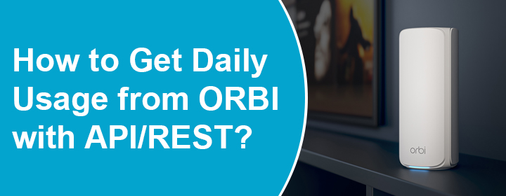 Get Daily Usage from ORBI with API-REST