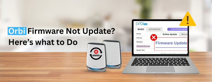 Orbi Firmware Not Update Here’s what to do